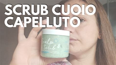 scrub cuoio capelluto grasso
